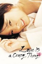 Watch Love Is a Crazy Thing Myflixer