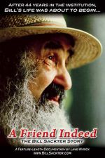 Watch A Friend Indeed: The Bill Sackter Story Myflixer