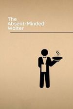 Watch The Absent-Minded Waiter Myflixer