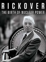 Watch Rickover: The Birth of Nuclear Power Myflixer