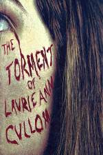 Watch The Torment of Laurie Ann Cullom Myflixer