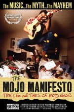 Watch The Mojo Manifesto: The Life and Times of Mojo Nixon Myflixer