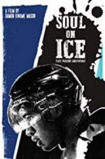 Watch Soul on Ice: Past, Present and Future Myflixer