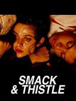 Watch Smack and Thistle Myflixer