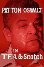Watch Patton Oswalt: Tea & Scotch Myflixer