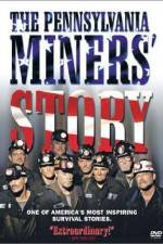 Watch The Pennsylvania Miners' Story Myflixer