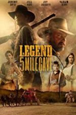 Watch The Legend of 5 Mile Cave Myflixer