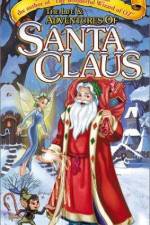 Watch The Life & Adventures of Santa Claus Myflixer