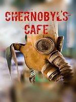Watch Chernobyl\'s café Myflixer
