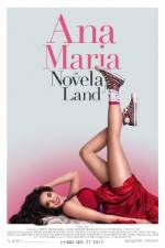 Watch Ana Maria in Novela Land Myflixer