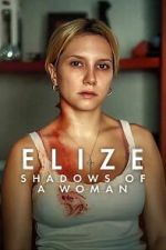 Watch Elize: Shadows of a Woman Myflixer