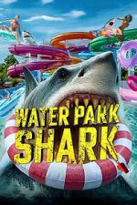 Watch Water Park Shark Myflixer