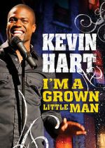 Watch Kevin Hart: I'm a Grown Little Man (TV Special 2009) Myflixer