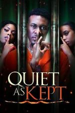 Watch Quiet as Kept Myflixer