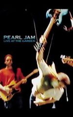 Watch Pearl Jam: Live at the Garden Myflixer