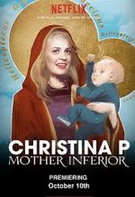 Watch Christina P: Mother Inferior Myflixer