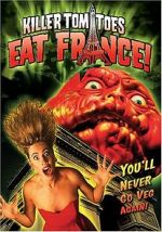 Watch Killer Tomatoes Eat France! Myflixer