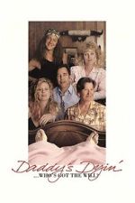 Watch Daddy\'s Dyin\'... Who\'s Got the Will? Myflixer
