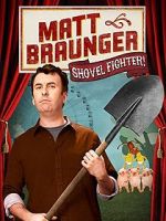 Watch Matt Braunger: Shovel Fighter Myflixer