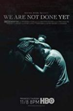 Watch We Are Not Done Yet Myflixer