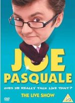 Watch Joe Pasquale: Does He Really Talk Like That? The Live Show Myflixer