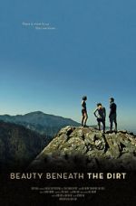 Watch Beauty Beneath the Dirt Myflixer