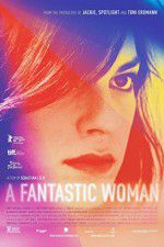 Watch A Fantastic Woman Myflixer
