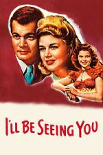 Watch I\'ll Be Seeing You Myflixer