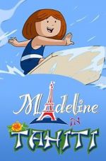 Watch Madeline in Tahiti Myflixer