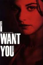 Watch I Want You Myflixer