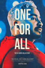 Watch One for All: The DJ Chris Villa Story Myflixer