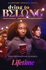 Watch Dying to Belong Myflixer