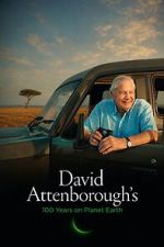 Watch David Attenborough’s 100 Years on Planet Earth Myflixer