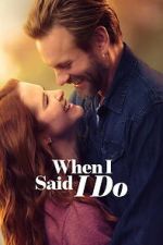 Watch When I Said I Do Myflixer
