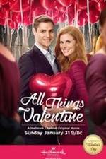 Watch All Things Valentine Myflixer