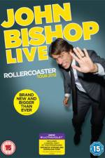 Watch John Bishop Live The Rollercoaster Tour Myflixer