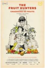 Watch The Fruit Hunters Myflixer