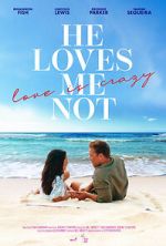 Watch He Loves Me Not Myflixer