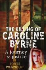 Watch A Model Daughter The Killing of Caroline Byrne Myflixer