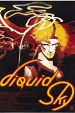 Watch Liquid Sky Myflixer