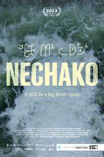Watch Nechako: It Will Be a Big River Again Myflixer
