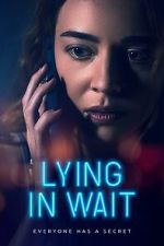 Watch Lying in Wait Myflixer