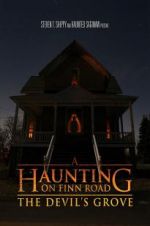Watch A Haunting on Finn Road: The Devil\'s Grove Myflixer