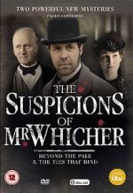 Watch The Suspicions of Mr Whicher: The Ties That Bind Myflixer