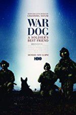 Watch War Dog: A Soldier\'s Best Friend Myflixer