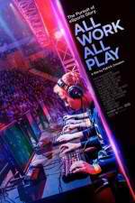 Watch All Work All Play Myflixer