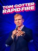 Watch Tom Cotter - Rapid Fire (TV Special 2024) Myflixer