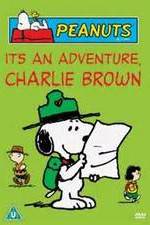 Watch It's an Adventure, Charlie Brown Myflixer