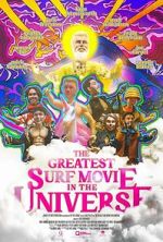 Watch The Greatest Surf Movie in the Universe Myflixer