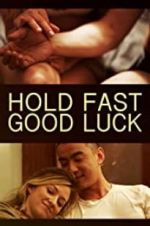 Watch Hold Fast, Good Luck Myflixer